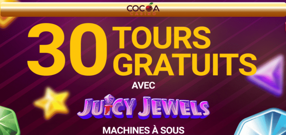 30 tours gratuits avec juicy jewels