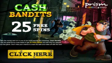 take 25 spins in cash bandits slots