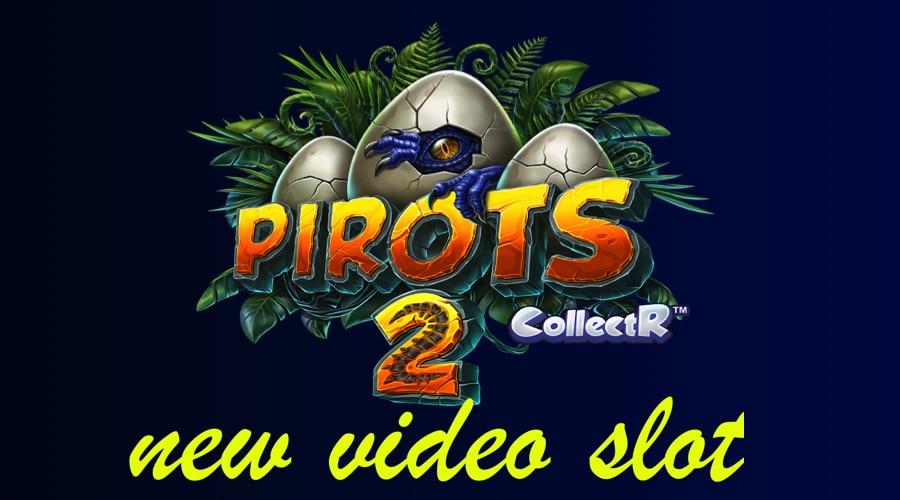 Pirots 2 new video slot
