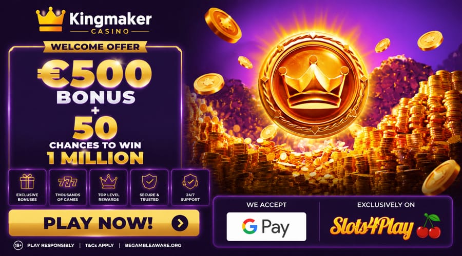 Kingmaker Casino Google Pay bonus